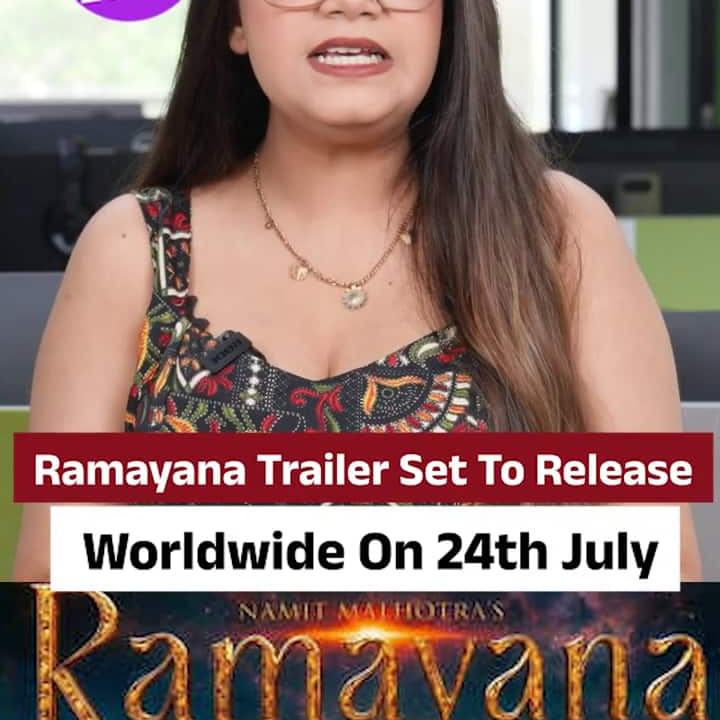 Ramayana trailer will be released worldwide on 24th July